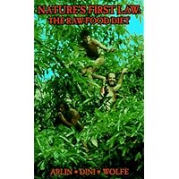 Nature's First Law: The Raw-Food Diet Nature's First Law: The Raw-Food Diet Paperback