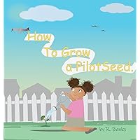 How To Grow a Pilot Seed How To Grow a Pilot Seed Paperback