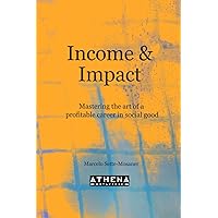 Impact & Income: Mastering the Art of a Profitable Career in Social Good