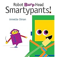Robot Burp Head Smartypants Robot Burp Head Smartypants Hardcover