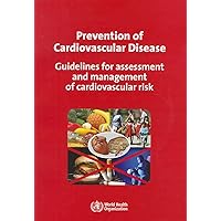 Prevention of Cardiovascular Disease: Guidelines for Assessment and Management of Cardiovascular Risk Prevention of Cardiovascular Disease: Guidelines for Assessment and Management of Cardiovascular Risk Paperback