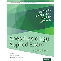 Anesthesiology Applied Exam Board Review (Medical Specialty Board Review) Anesthesiology Applied Exam Board Review (Medical Specialty Board Review) Paperback Kindle