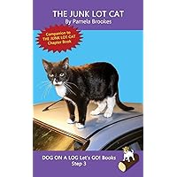 The Junk Lot Cat: Systematic Decodable Books for Phonics Readers and Kids With Dyslexia (DOG ON A LOG Let’s GO! Books) The Junk Lot Cat: Systematic Decodable Books for Phonics Readers and Kids With Dyslexia (DOG ON A LOG Let’s GO! Books) Paperback Kindle Hardcover