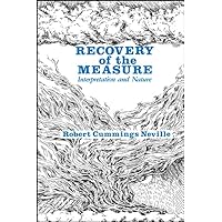 Recovery of the Measure: Interpretation and Nature (Suny Series in American Labor History) Recovery of the Measure: Interpretation and Nature (Suny Series in American Labor History) Hardcover Paperback