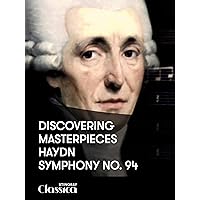 Discovering Masterpieces – Haydn – Symphony No. 94