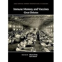 Immune Memory and Vaccines: Great Debates (Perspectives CSHL)