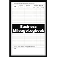 Business Mileage Logbook: Simple Vehicle Miles Tracker | Log Auto Odometer & Trip Records for Taxes | Medium Sized 6” x 9” Business Mileage Logbook: Simple Vehicle Miles Tracker | Log Auto Odometer & Trip Records for Taxes | Medium Sized 6” x 9” Paperback