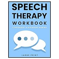 Speech Therapy Workbook: Convergent and Divergent Naming | Activity Book for Dementia, Alzheimer's, Aphasia and Stroke Patients | Traumatic Brain ... | Cognitive Rehabilitation (Large Print)