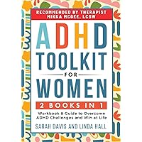 ADHD Toolkit for Women: (2 books in 1) Workbook & Guide to Overcome ADHD Challenges and Win at Life (Women with ADHD)