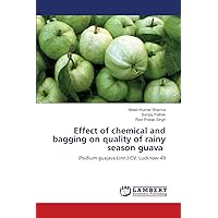 Effect of chemical and bagging on quality of rainy season guava: (Psidium guajava Linn.) CV. Lucknow-49