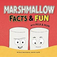Marshmallow Facts & Fun with Mick & Muni Marshmallow Facts & Fun with Mick & Muni Paperback