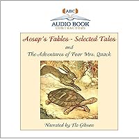 Aesop's Fables - Selected Stories and The Adventures of Poor Mrs. Quack (Classic Books on CD Collection) Aesop's Fables - Selected Stories and The Adventures of Poor Mrs. Quack (Classic Books on CD Collection) Audio CD