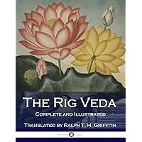 The Rig Veda: Complete (Illustrated) The Rig Veda: Complete (Illustrated) Paperback Kindle