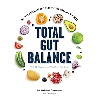 Total Gut Balance: Fix Your Mycobiome Fast for Complete Digestive Wellness Total Gut Balance: Fix Your Mycobiome Fast for Complete Digestive Wellness Hardcover Kindle