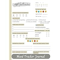 Mood Tracker Journal: Daily Mental Health & Wellness Diary - Your Daily Guide to Tracking Moods, from Highs to Lows and Everything in Between