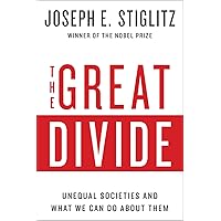The Great Divide: Unequal Societies and What We Can Do About Them The Great Divide: Unequal Societies and What We Can Do About Them Kindle Audible Audiobook Hardcover Paperback MP3 CD