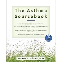 The Asthma Sourcebook 3rd Edition (Sourcebooks) The Asthma Sourcebook 3rd Edition (Sourcebooks) Paperback