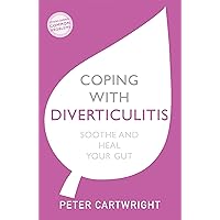 Coping with Diverticulitis: Soothe and Heal Your Gut (Overcoming Common Problems) Coping with Diverticulitis: Soothe and Heal Your Gut (Overcoming Common Problems) Paperback Kindle
