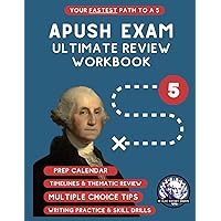Ultimate APUSH Exam Review Workbook: Your Fastest Path to a 5