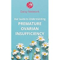 Our Guide to Understanding Premature Ovarian Insufficiency