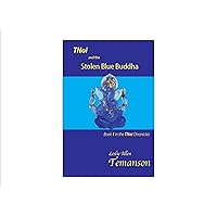TNoi and the Stolen Blue Buddha: Book 1 in the TNoi Chronicles TNoi and the Stolen Blue Buddha: Book 1 in the TNoi Chronicles Kindle Paperback