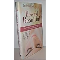 Beyond Beautiful: Using the Power of Your Mind and Aesthetic Breakthroughs to Look Naturally Young and Radiant Beyond Beautiful: Using the Power of Your Mind and Aesthetic Breakthroughs to Look Naturally Young and Radiant Hardcover Kindle Audible Audiobook Audio CD
