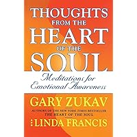 Thoughts from the Heart of the Soul: Meditations on Emotional Awareness Thoughts from the Heart of the Soul: Meditations on Emotional Awareness Paperback Kindle