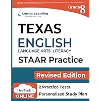 Texas State Test Prep: Grade 8 English Language Arts Literacy (ELA) Practice Workbook and Full-length Online Assessments: STAAR Study Guide (STAAR Redesign by Lumos Learning)