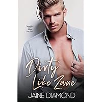 Dirty Like Zane: A Dirty Rockstar Romance (Dirty, Book 6)