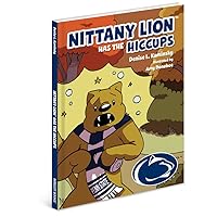Nittany Lion Has the Hiccups Nittany Lion Has the Hiccups Hardcover
