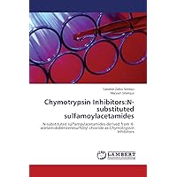 Chymotrypsin Inhibitors:N-substituted sulfamoylacetamides: N-substituted sulfamoylacetamides derived from 4-acetamidobenzenesulfonyl chloride as Chymotrypsin Inhibitors