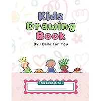 Sketchbook for toddlers and Kids: 110 Pages, Blank Sketch Pad for Drawing for Kids