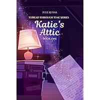 Katie's Attic Katie's Attic Kindle Paperback