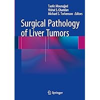 Surgical Pathology of Liver Tumors Surgical Pathology of Liver Tumors Kindle Hardcover Paperback