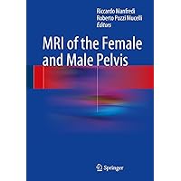 MRI of the Female and Male Pelvis MRI of the Female and Male Pelvis Kindle Hardcover Paperback