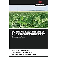 SOYBEAN LEAF DISEASES AND PHYTOPATHOMETRY: Causal agents: Fungi