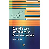 Cancer Genetics and Genomics for Personalized Medicine Cancer Genetics and Genomics for Personalized Medicine Hardcover Kindle
