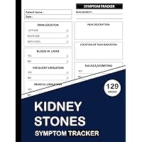 Kidney Stones Symptom Tracker: Keeping a Health Journal to Monitor Your Symptoms and Medication Effectiveness
