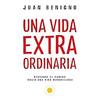 Una Vida Extraordinaria (Spanish Edition) Una Vida Extraordinaria (Spanish Edition) Paperback