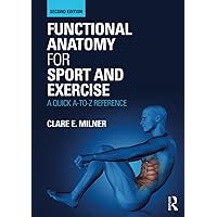 Functional Anatomy for Sport and Exercise Functional Anatomy for Sport and Exercise Paperback Kindle Hardcover