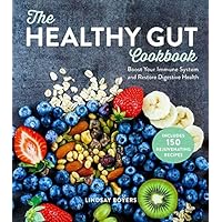 The Healthy Gut Cookbook: Boost Your Immune System and Restore Digestive Health The Healthy Gut Cookbook: Boost Your Immune System and Restore Digestive Health Hardcover