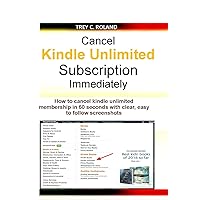 Cancel kindle Unlimited Subscription Immediately: How to cancel kindle unlimited membership in 60 seconds with clear, easy to follow screenshots (Quick Help) Cancel kindle Unlimited Subscription Immediately: How to cancel kindle unlimited membership in 60 seconds with clear, easy to follow screenshots (Quick Help) Kindle
