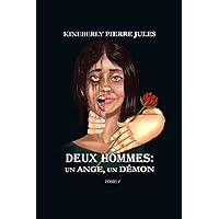 DEUX HOMMES: UN ANGE, UN DEMON (French Edition) DEUX HOMMES: UN ANGE, UN DEMON (French Edition) Paperback Kindle