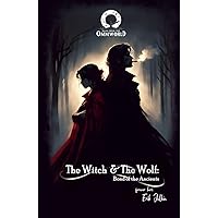 The Witch and The Wolf - Bond of the Ancients (Tales from the Omniworld)
