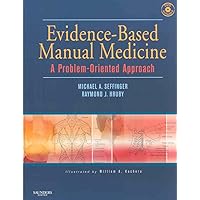Evidence-Based Manual Medicine: A Problem-Oriented Approach Evidence-Based Manual Medicine: A Problem-Oriented Approach Hardcover