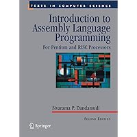 Introduction to Assembly Language Programming: For Pentium and RISC Processors (Texts in Computer Science) Introduction to Assembly Language Programming: For Pentium and RISC Processors (Texts in Computer Science) eTextbook Hardcover Paperback