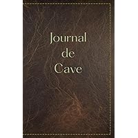 Journal de cave: Elegant carnet style cuir pour gérer vos bouteilles de vins (French Edition)