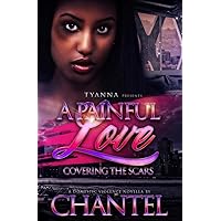 A Painful Love: Covering The Scars A Painful Love: Covering The Scars Kindle