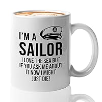 Sailor Coffee Mug 11oz White - I’m a sailor I love the sea - Captain Boating Sailing Boater Cadet Marine US Navy Sea Waves