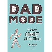 Dad Mode: 25 Ways to Connect with Your Child Dad Mode: 25 Ways to Connect with Your Child Hardcover Kindle